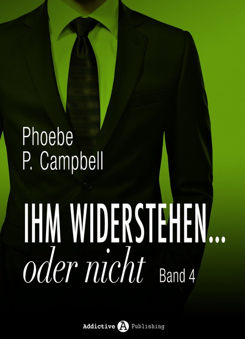 ebook cover of Ihm widerstehen ... oder nicht - 4, by Phoebe P. Campbell