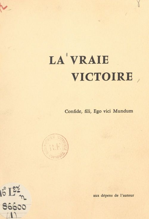 Couverture ebook de La vraie victoire : rétrospection d'un converti sur son journal de la Grande Guerre (1), de Francois Pioger, Henry Minot