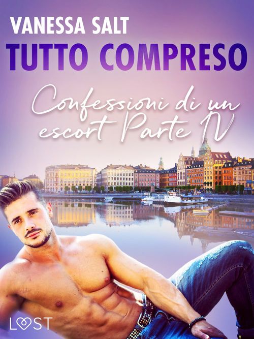 ebook cover of Tutto compreso - Confessioni di un escort Parte IV, by Vanessa Salt