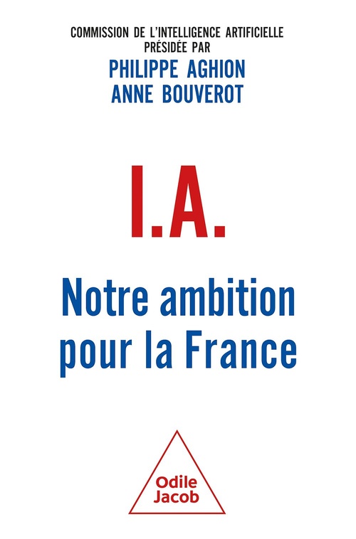 Couverture ebook de IA : notre ambition pour la France, de Philippe Aghion, Anne Bouverot, Collectif