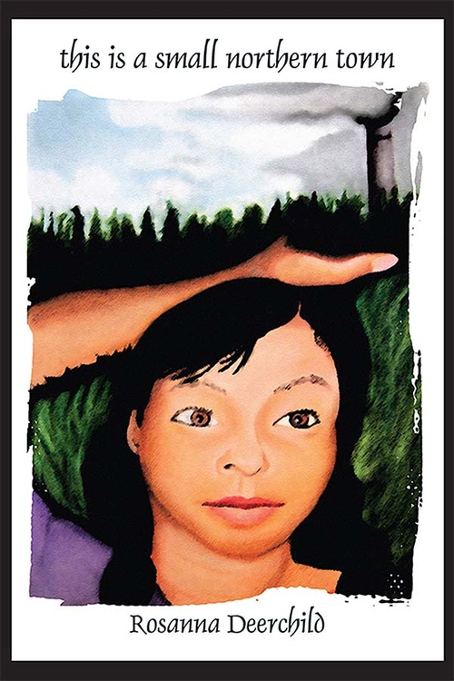 Couverture ebook de This is a small northern town, de Rosanna Deerchild