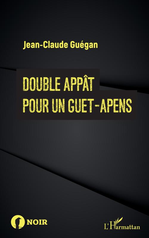 Couverture ebook de Double appât pour un guet-apens, de Jean-Claude Guégan