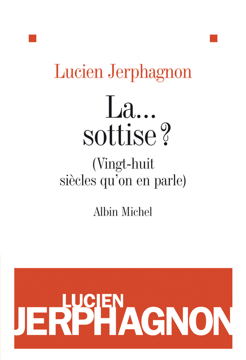 ebook cover of La ... sottise ?, by Lucien Jerphagnon