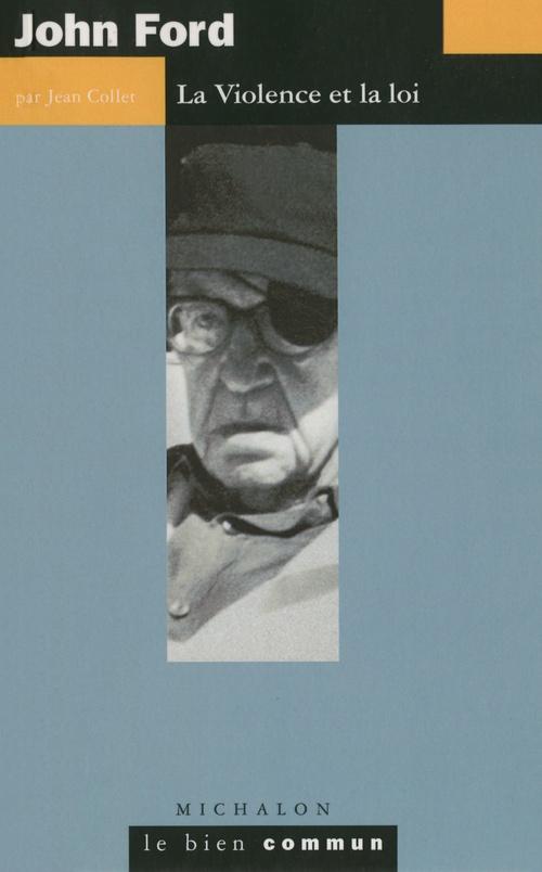 Couverture ebook de John Ford. La violence et la Loi, de Jean Collet