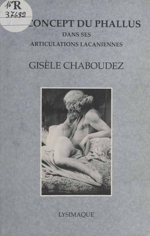 Couverture ebook de Le Concept du phallus : dans ses articulations Lacaniennes, de Gisele Chaboudez