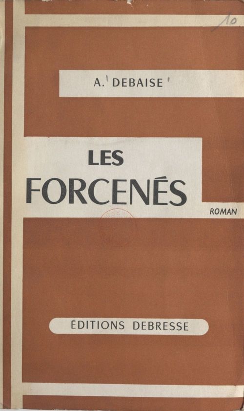ebook cover of Les forcenés, by A. Debaise