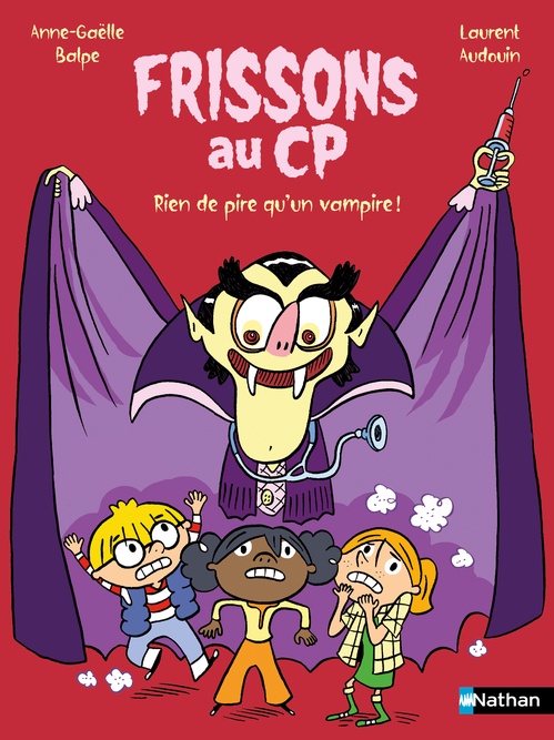 ebook cover of Frissons au CP - Rien de pire qu'un vampire, by Anne-Gaëlle Balpe, Laurent Audouin