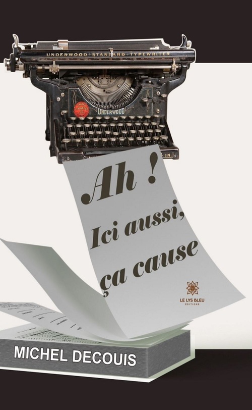 Couverture ebook de Ah ! Ici aussi, ça cause, de Michel Decouis