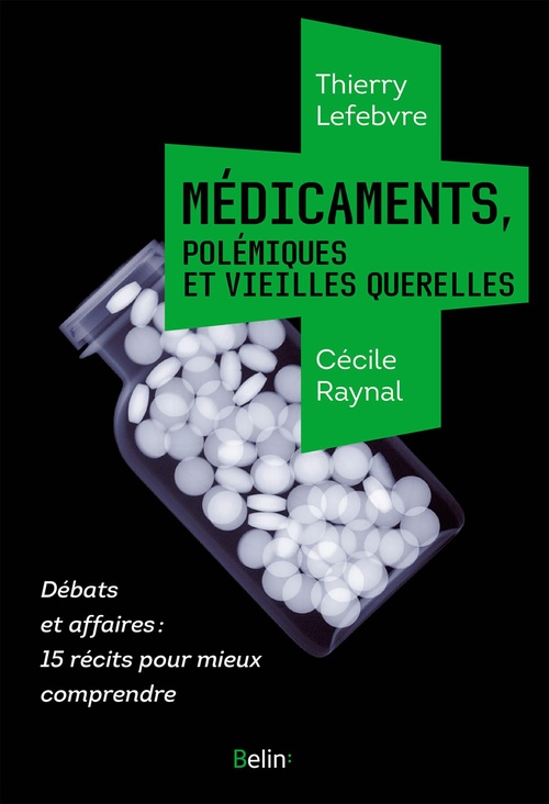 Couverture ebook de Médicaments, polémiques et vieilles querelles, de Thierry Lefebvre