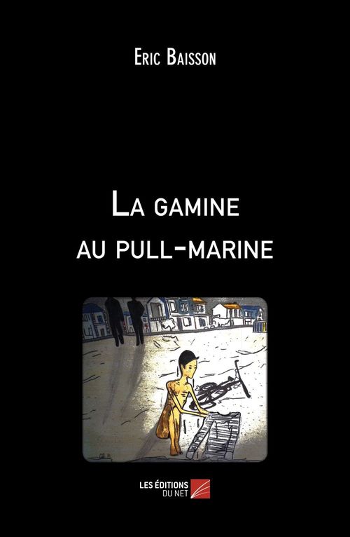 Couverture ebook de La gamine au pull-marine, de Eric Baisson