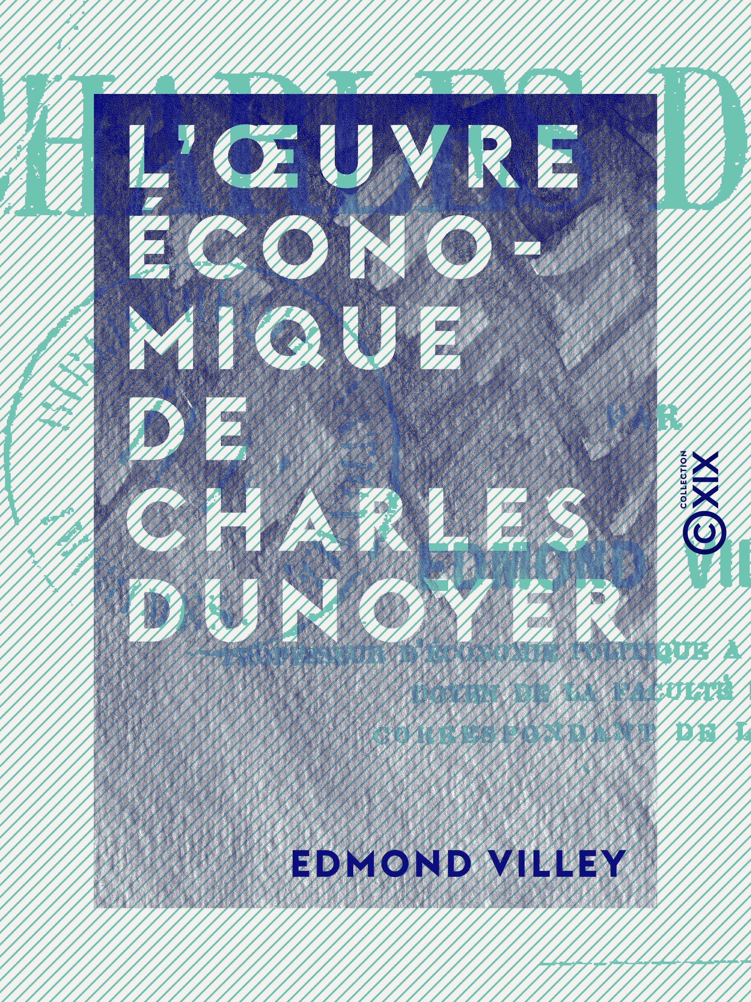 Couverture ebook de L'OEuvre économique de Charles Dunoyer, de Edmond Villey