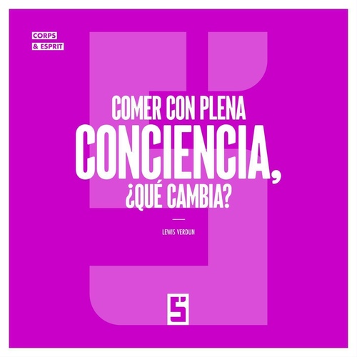 ebook cover of Comer con plena conciencia, ¿qué cambia ?, by Lewis Verdun