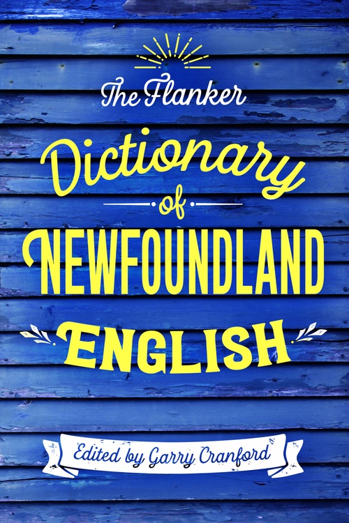 Couverture ebook de The Flanker Dictionary of Newfoundland English, de Garry Cranford