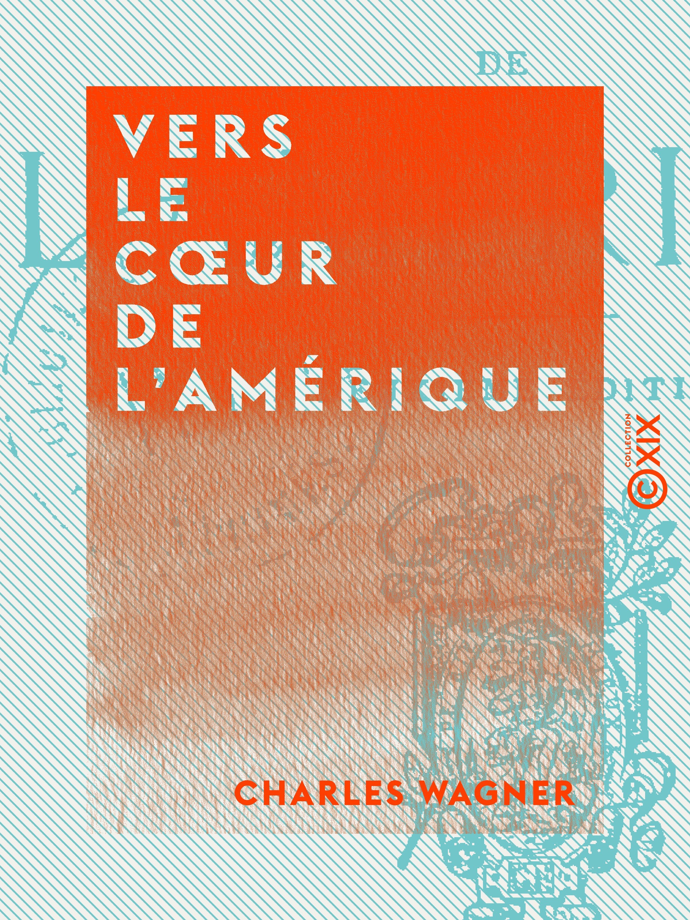 Couverture ebook de Vers le coeur de l'Amérique, de Charles Wagner