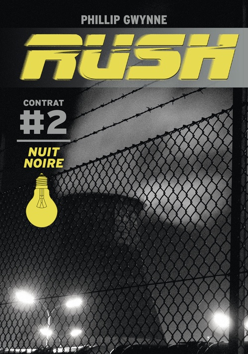 Couverture ebook de Rush (Contrat 2) - Nuit noire, de Phillip Gwynne
