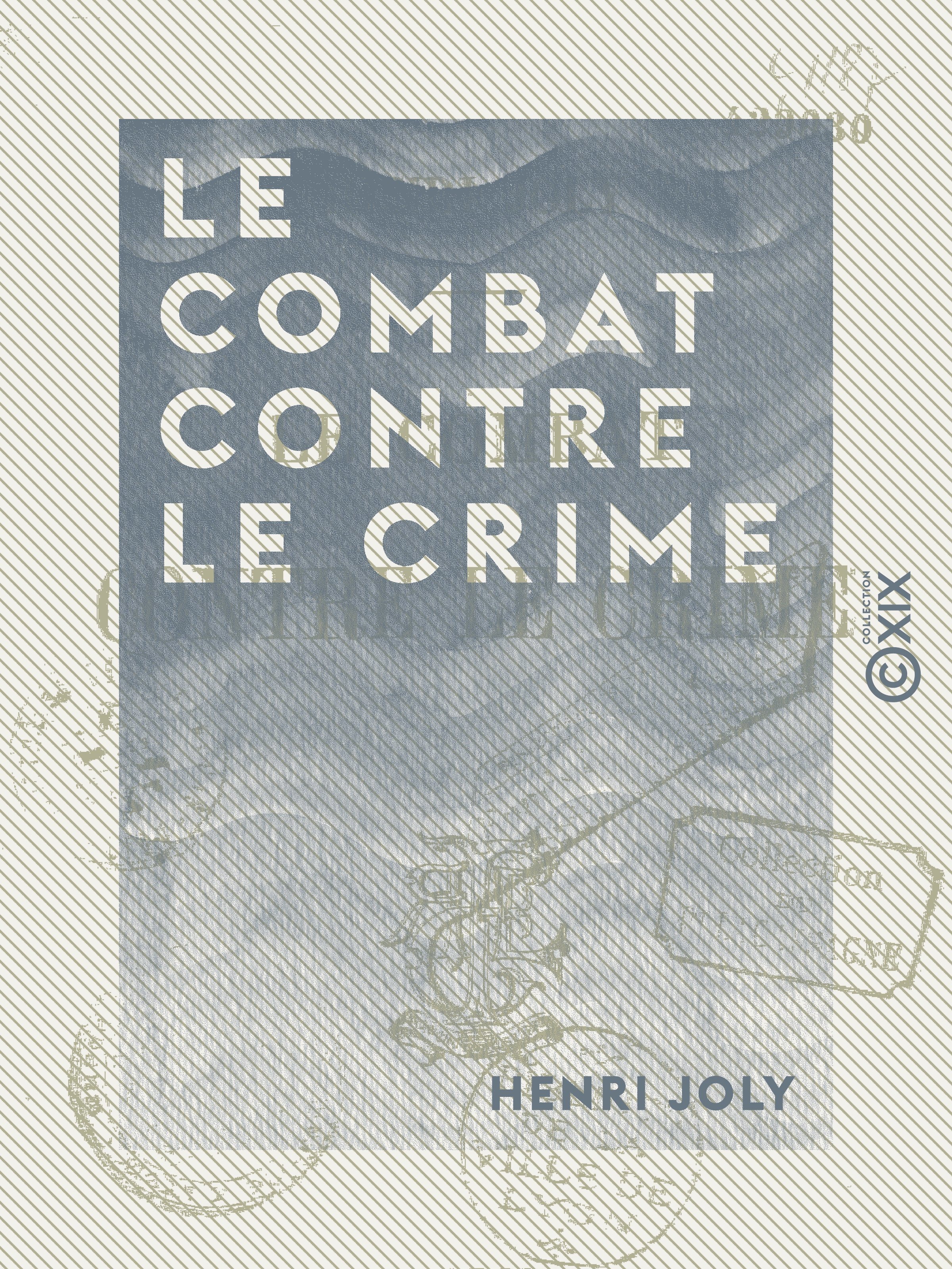 ebook cover of Le Combat contre le crime, by Henri Joly