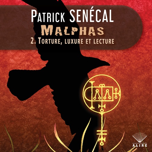 Couverture audiobook de Malphas Tome 2 : Torture, luxure et lecture, de Patrick Senécal
