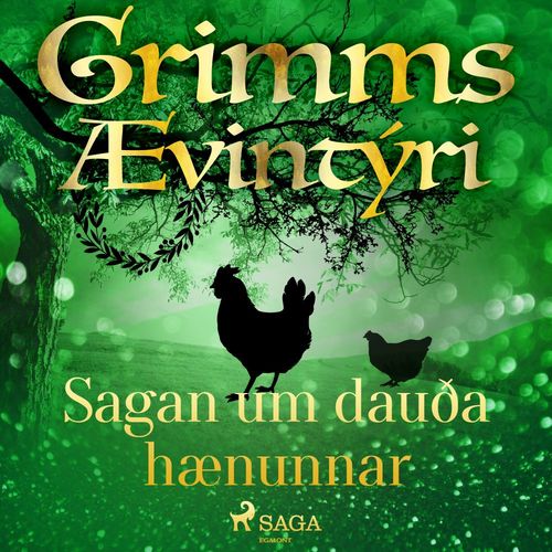 Couverture audiobook de Sagan um dauða hænunnar, de GrimmsbræðUr