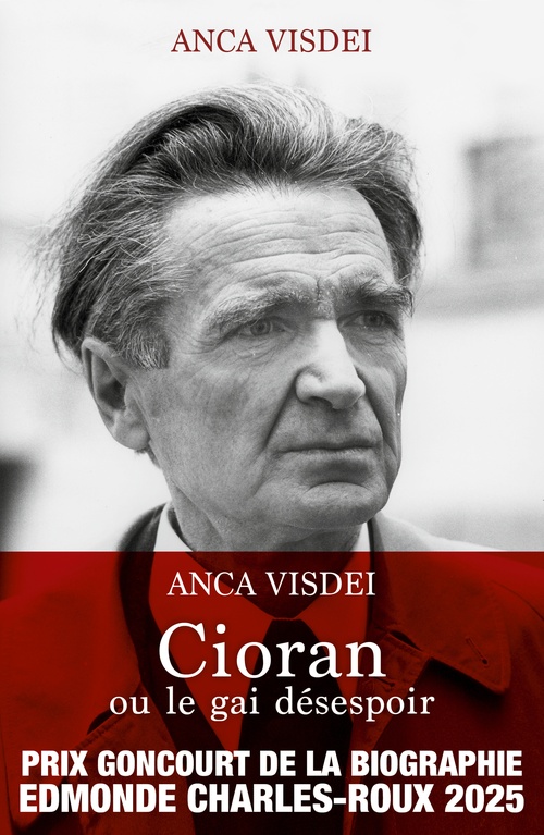 Couverture ebook de Cioran ou le gai désespoir, de Anca Visdei