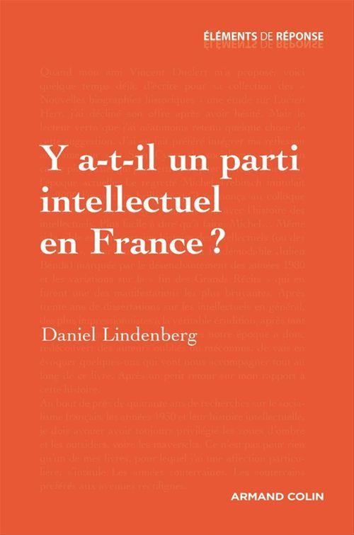 ebook cover of Y a-t-il un parti intellectuel en France ?, by Daniel Lindenberg