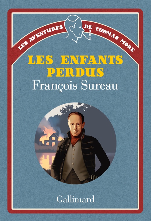 Couverture ebook de Les aventures de Thomas More (Tome 1) - Les enfants perdus, de François Sureau