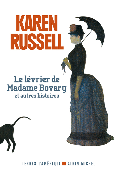Couverture ebook de Le Lévrier de madame Bovary et autres histoires, de Karen Russell
