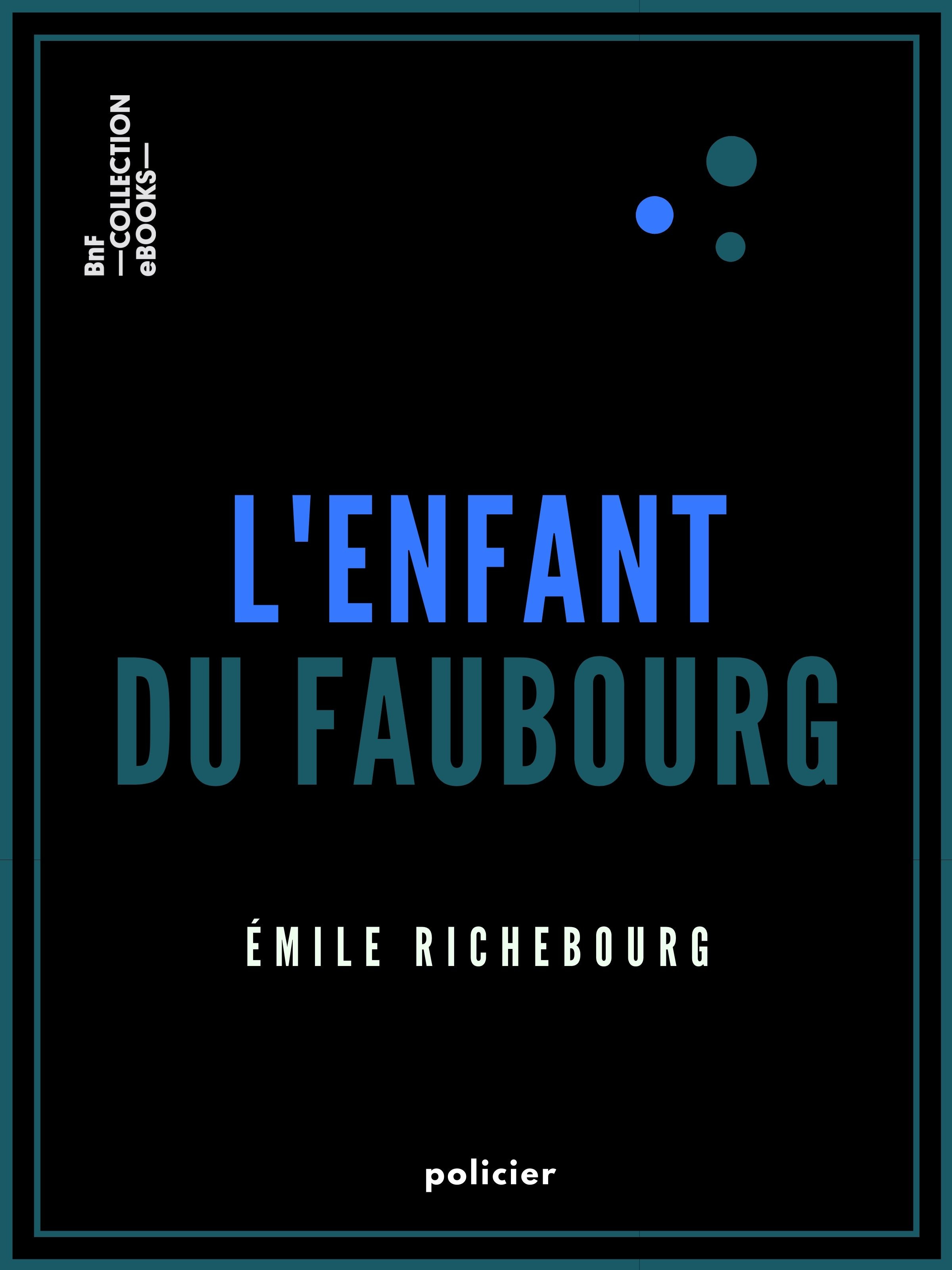 ebook cover of L'Enfant du faubourg, by Emile Richebourg