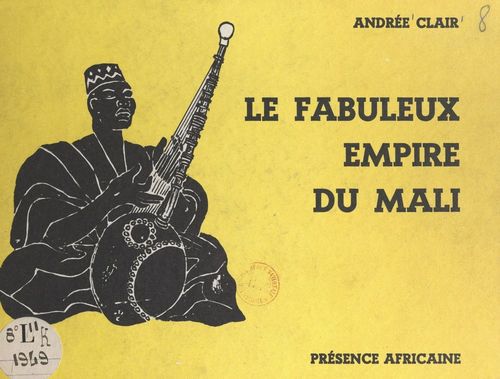 Couverture ebook de Le fabuleux empire du Mali, de Andree Clair