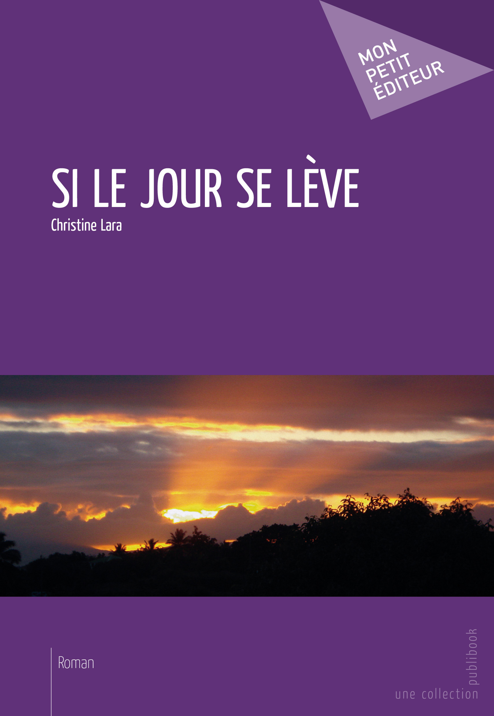 ebook cover of Si le jour se lève, by Christine Lara