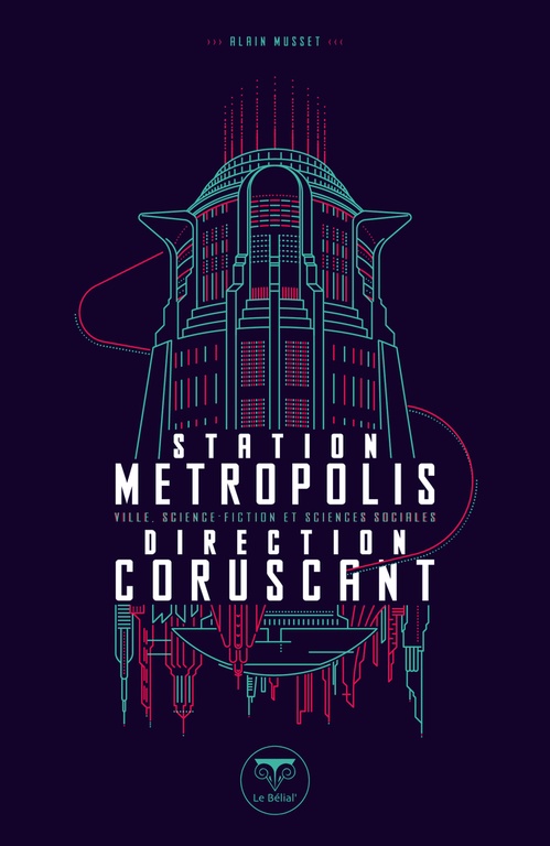 Couverture ebook de Station Metropolis direction Coruscant, de Alain Musset