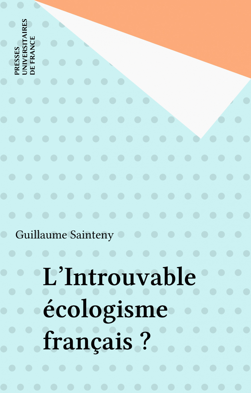 ebook cover of L'Introuvable écologisme français ?, by Guillaume Sainteny