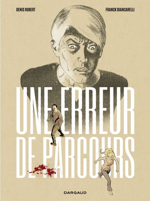 ebook cover of Une erreur de parcours, by Franck Biancarelli, Laurent Gnoni, Denis Robert