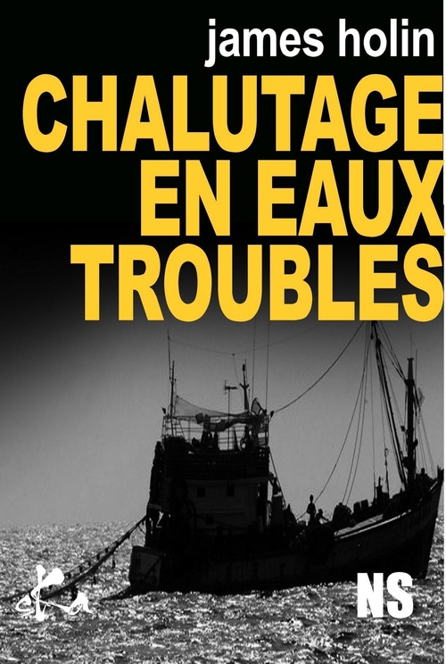 Couverture ebook de Chalutage en eaux troubles, de James Holin