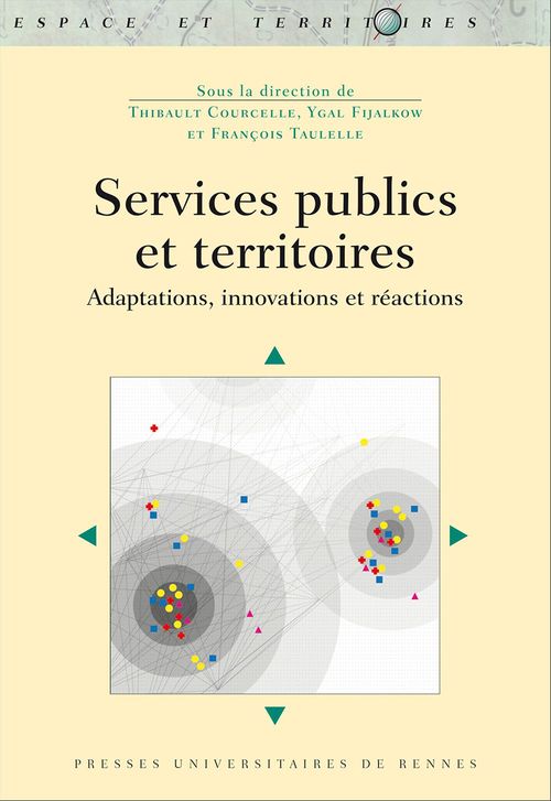 Couverture ebook de Services publics et territoires, de Collectif, Thibault Courcelle, Ygal Fijalkow, Francois Taulelle