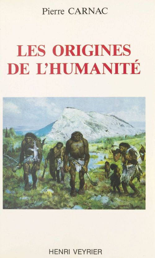 Couverture ebook de Les Origines de l'humanité, de Pierre Carnac