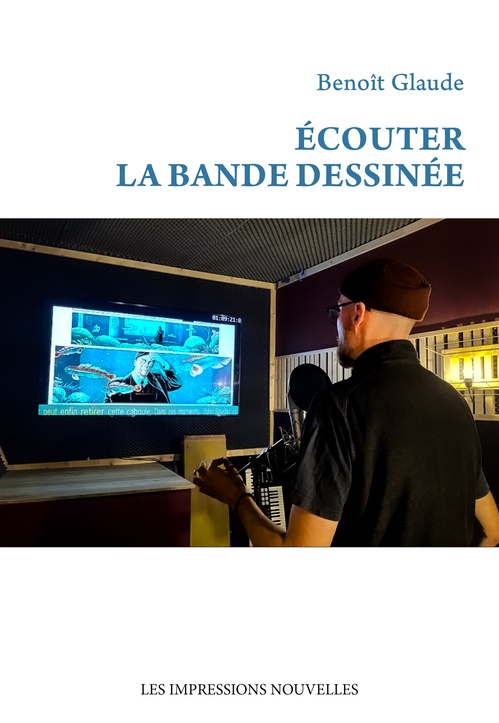 Couverture ebook de Écouter la bande dessinée, de Benoît GLAUDE