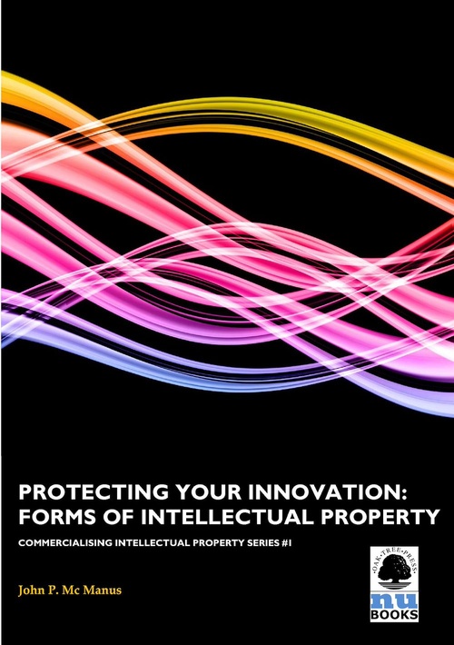 ebook cover of Protecting Your Innovation: Forms of Intellectual Property, by Elizabeth P. Tierney