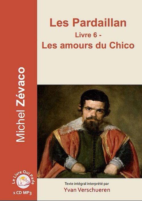 audiobook cover of Les Pardaillan - Livre 06 - Les amours du Chico, by Michel Zevaco, Yvan Verschueren