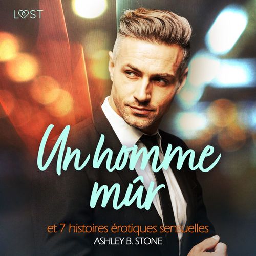 audiobook cover of Un homme mûr et 7 histoires érotiques sensuelles, by Ashley B. Stone