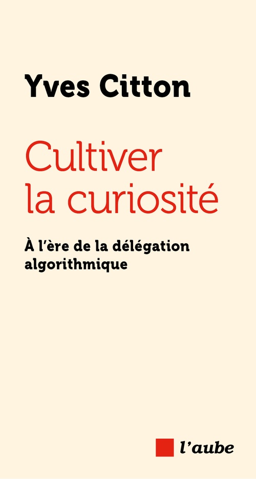 Couverture ebook de Cultiver la curiosité, de Yves CITTON