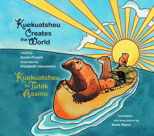Couverture ebook de Kuekuatsheu Creates the World, de Annie Picard