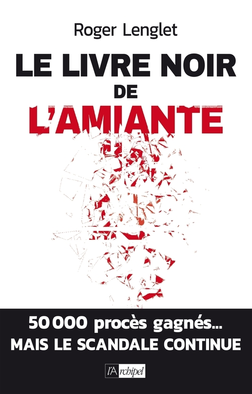 ebook cover of Le livre noir de l'amiante, by Roger Lenglet