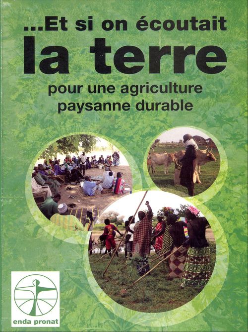 ebook cover of Et si on écoutait la terre pour une agriculture paysanne durable, by Enda Pronat