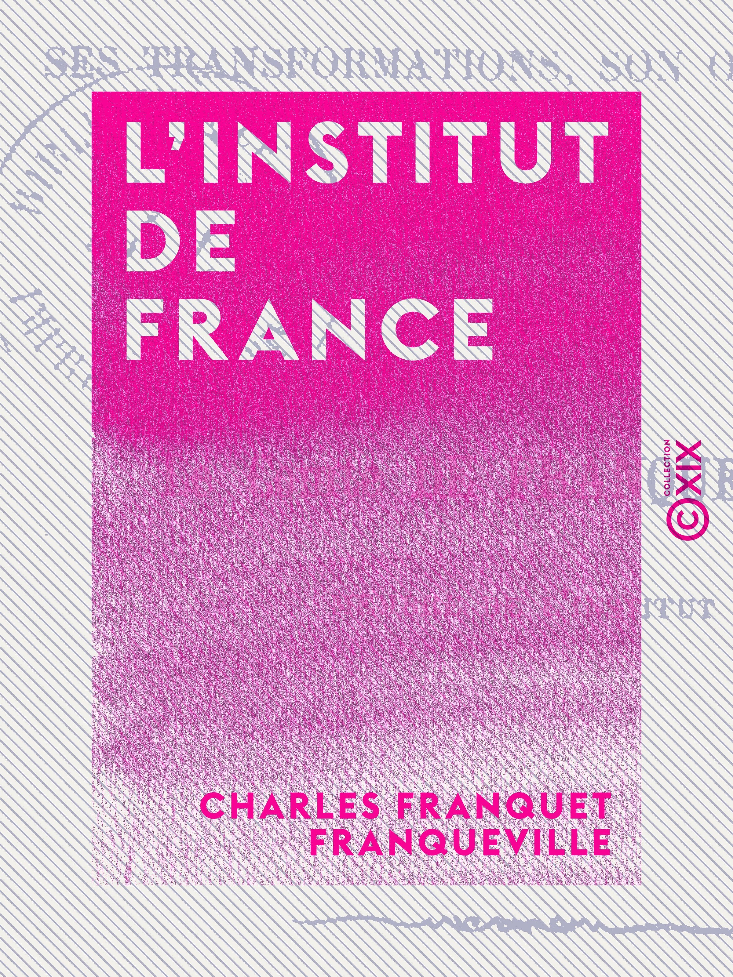ebook cover of L'Institut de France, by Charles Franquet Franqueville