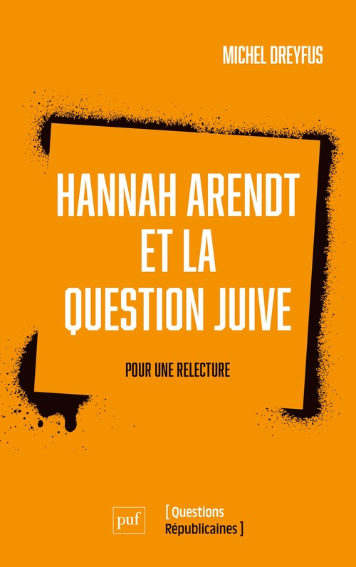 Couverture ebook de Hannah Arendt et la question juive : Pour une relecture, de Michel Dreyfus