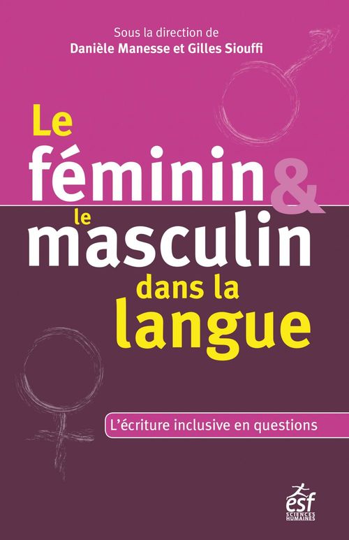 ebook cover of Le féminin et le masculin dans la langue, by Danièle Manesse, Gilles Siouffi