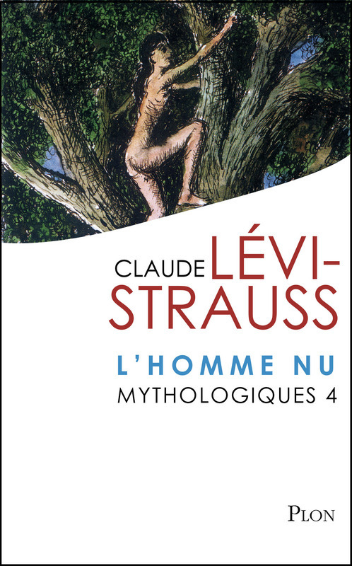 Couverture ebook de Mythologiques - tome 4 L'homme nu, de Claude Lévi-Strauss