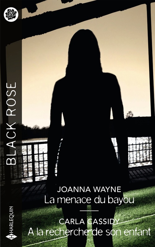 Couverture ebook de La menace du bayou / A la recherche de son enfant, de Joanna Wayne, Carla Cassidy