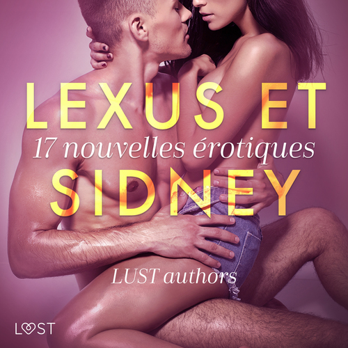 audiobook cover of LeXus et Sidney : 17 nouvelles érotiques, by Ashley B. Stone, Virginie Bégaudeau