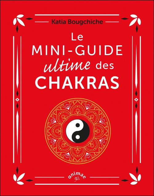 ebook cover of Le Mini-guide ultime des chakras, by Katia Bougchiche